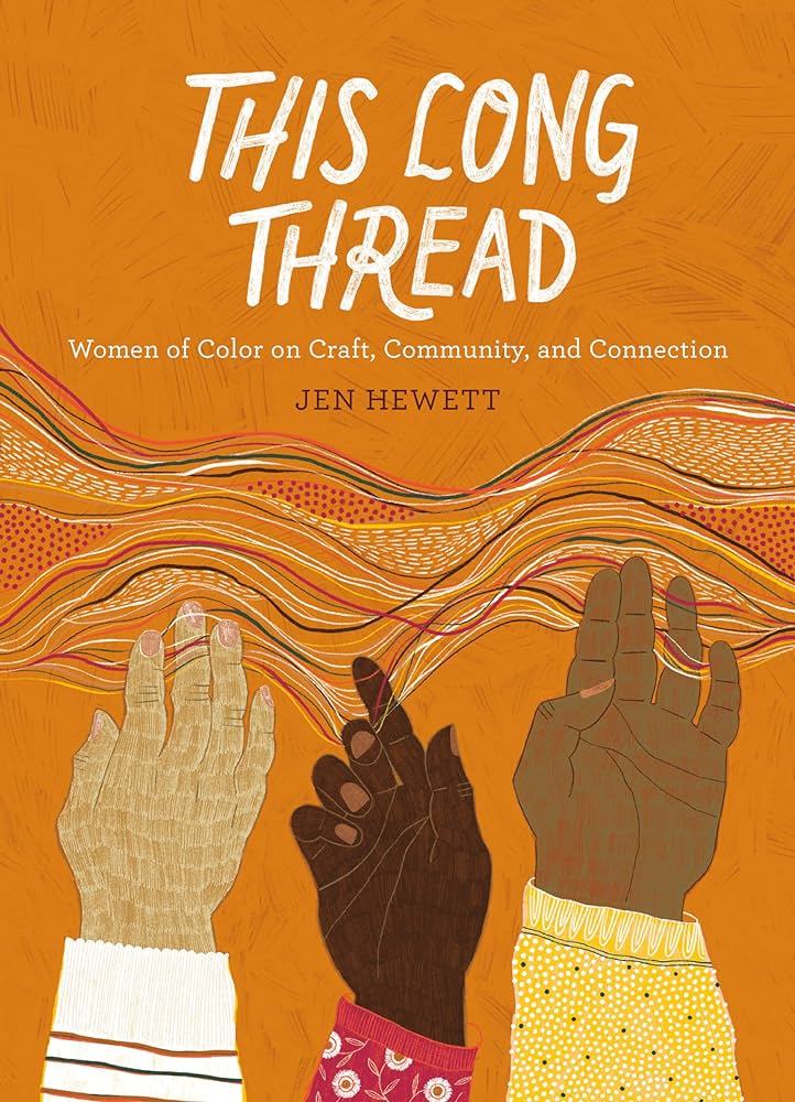 This Long Thread: Women of Colour on Craft, Community and Connection
