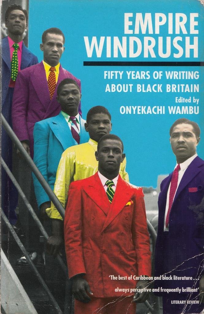Empire Windrush: Fifty Years of Writing About Black Britain